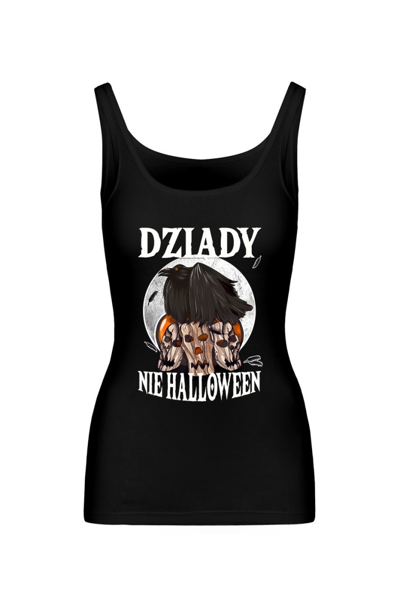 Koszulka Damska Tank Top Dziady, Nie Halloween